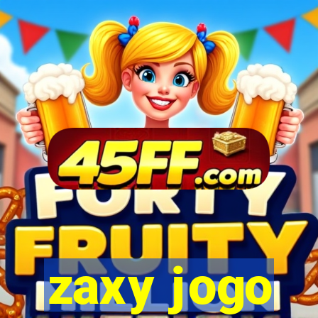 zaxy jogo